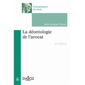 La déontologie de l'avocat 12ed