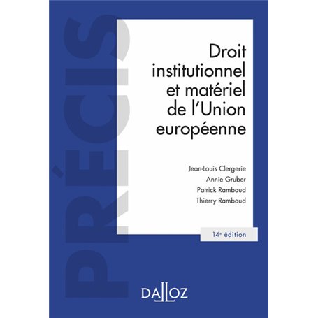 Droit institutionnel et matériel de l'Union européenne. 14e éd.