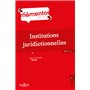 Institutions juridictionnelles. 18e éd.