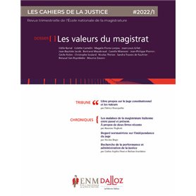 Les Cahiers de la justice 1/2022. Les valeurs du magistrat