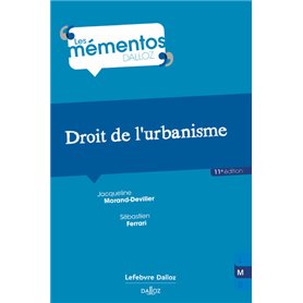 Droit de l'urbanisme. 11e éd.