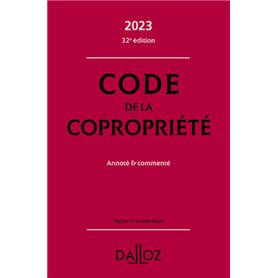Code de la copropriété 2023 32ed - Annoté et commenté
