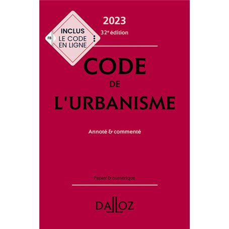 Code de l'urbanisme 2023 32ed - Annoté & commenté