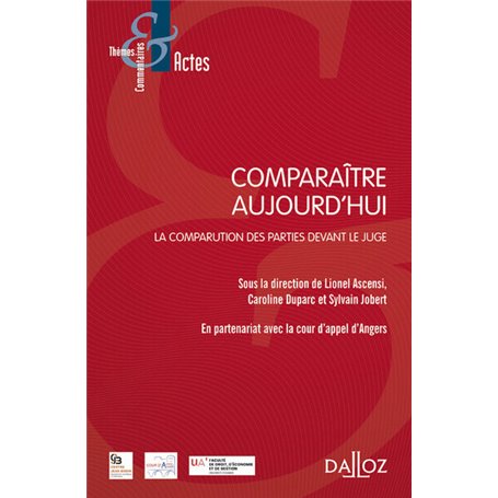 Comparaître aujourd'hui - La comparution des parties devant le juge