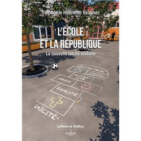 L'Ecole et la République - La nouvelle laïcité scolaire - La nouvelle laïcité scolaire