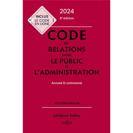 Code des relations entre le public et l'administration 2024, annoté et commenté. 8e éd.