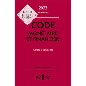 Code monétaire et financier 2023 13ed - Annoté & commenté