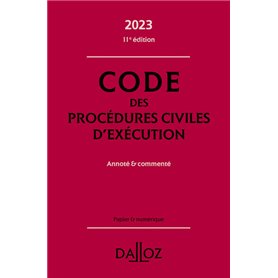 Code des procédures civiles d'exécution 2023 11ed - Annoté & commenté