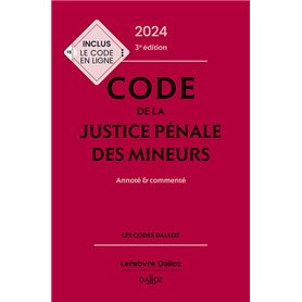 Code de la justice pénale des mineurs 2024, annoté et commenté. 3e éd.