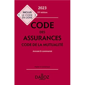 Code des assurances - Code de la mutualité 2023 29ed - Annoté & commenté