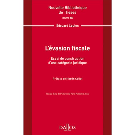 Nouvelle Bibliothèque de Thèses - Volume 222 L évasion fiscale