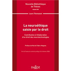Nouvelle Bibliothèque de Thèses - 228 La neuroéthique saisie par le droit