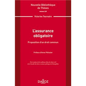 Nouvelle Bibliothèque de Thèses - Volume 229 L'assurance obligatoire