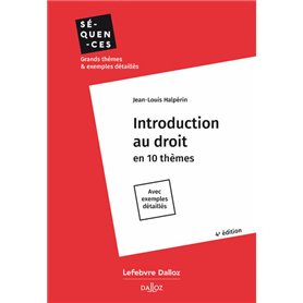 Introduction au droit. en 10 thèmes. Avec exemples détaillés. 4e éd.