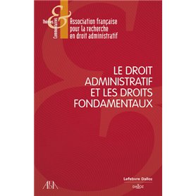 Le droit administratif et les droits fondamentaux