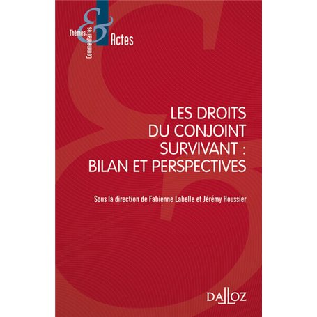 Les droits du conjoint survivant : Bilan et perspectives