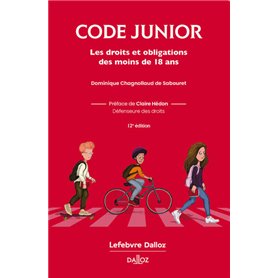 Code junior. Les droits et obligations des moins de 18 ans.. 12e éd.