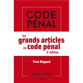 Les grands articles du code pénal 5ed