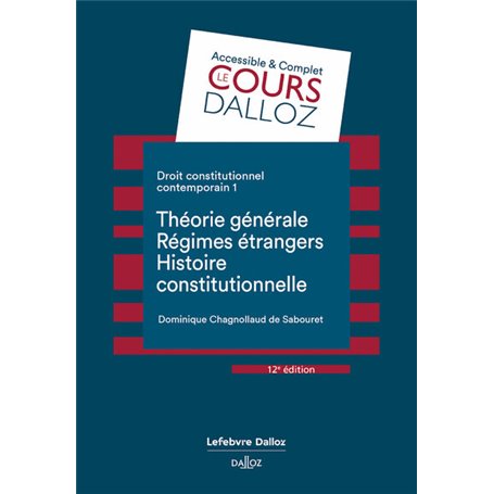 Droit constitutionnel contemporain 1. 12e éd. - Théorie générale - Les régimes étrangers - Histoire