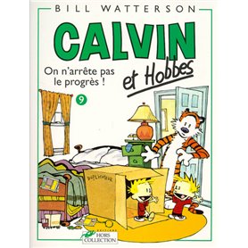 Calvin et Hobbes tome 9 On n'arrête pas le progrès