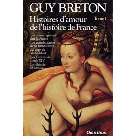 Histoires d'amour de l'Histoire de France tome 1