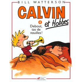 Calvin et Hobbes tome 4 Debout tas de nouilles