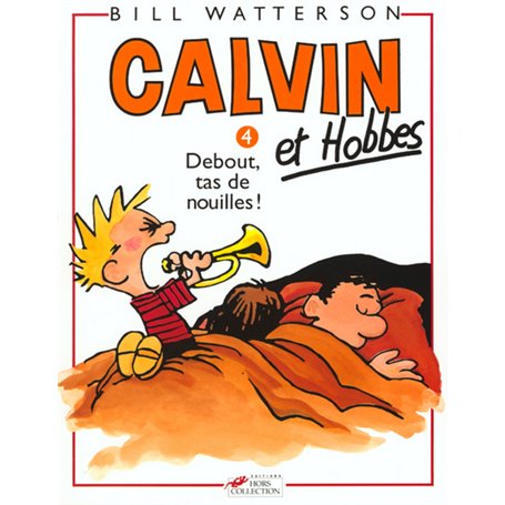 Calvin et Hobbes tome 4 Debout tas de nouilles