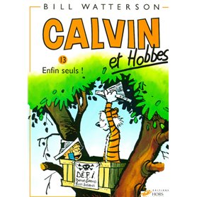 Calvin et Hobbes tome 13 Enfin seuls