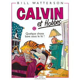 Calvin et Hobbes tome 12 Quelque chose bave sous le lit