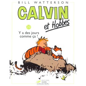 Calvin et Hobbes tome 23 Y a des jours comme ça !