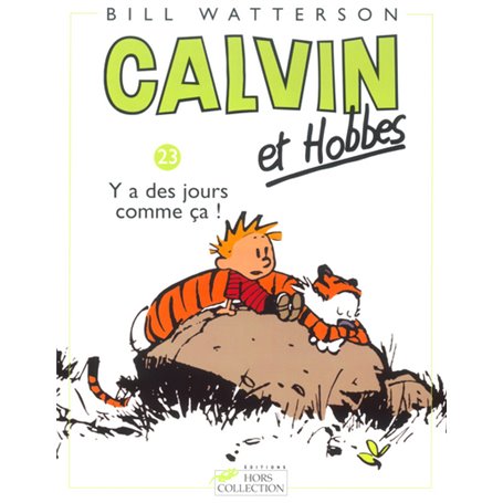 Calvin et Hobbes tome 23 Y a des jours comme ça !