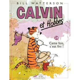 Calvin et Hobbes tome 24 Cette fois, c'est fini !