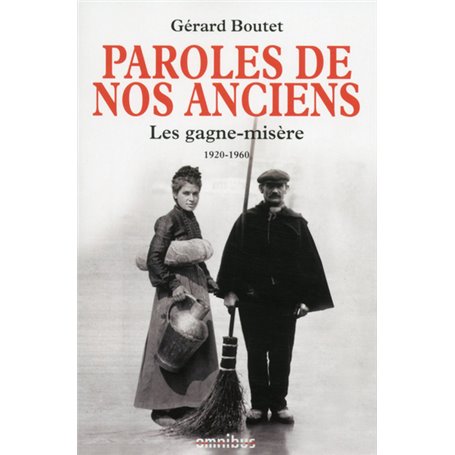 Paroles de nos anciens les gagne-misère, 1920-1960