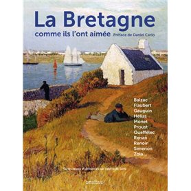 La Bretagne comme ils l'ont aimée