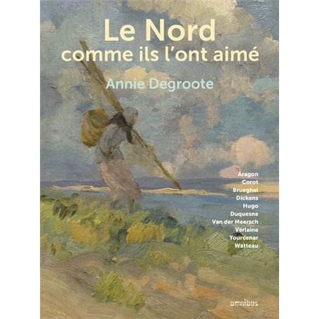 Le Nord comme ils l'ont aimé