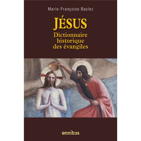 Jésus Dictionnaire historique des évangiles