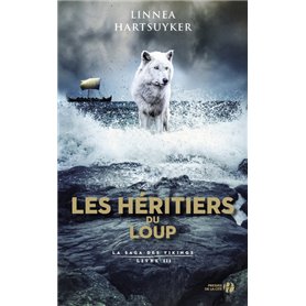 La saga des vikings - tome 3 Les Héritiers du loup