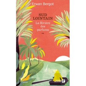 Sud lointain - tome 2 La rivière des parfums