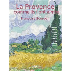 La Provence comme ils l'ont aimée