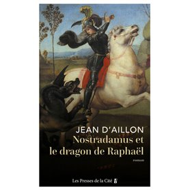 Nostradamus et le dragon de Raphaël