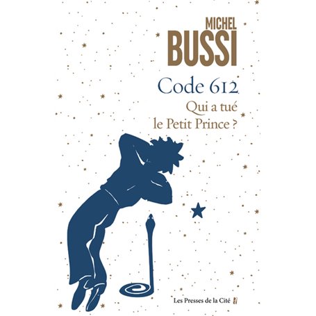 Code 612 Qui a tué le Petit Prince ?