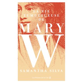 La Vie tumultueuse de Mary W