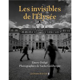 Les Invisibles de l'Elysée