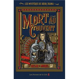 Les Mystères de Soeur Juana - Tome 1 Mort au couvent