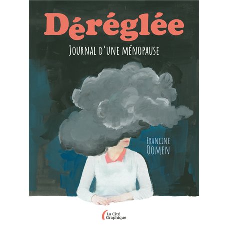 Déréglée - Journal d'une ménopause