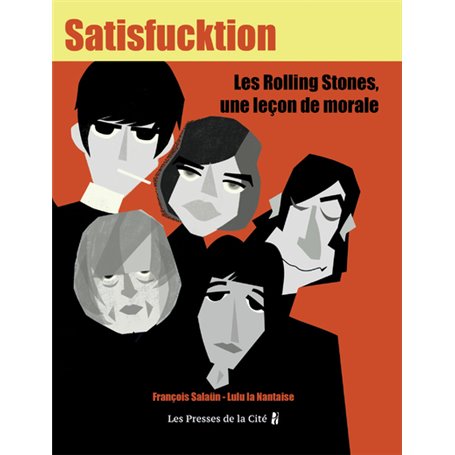 Satisfucktion - Les Rolling Stones, une leçon de morale