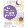 Le Bonheur en cent poèmes