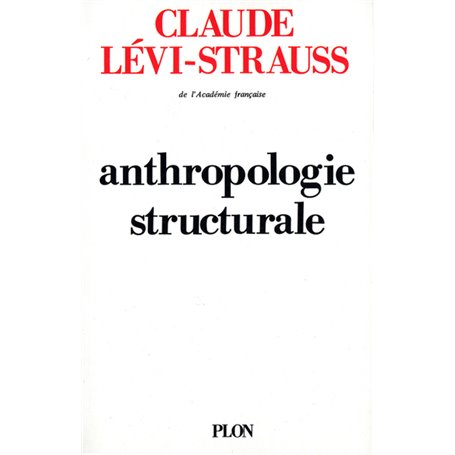 Anthropologie structurale - tome 1