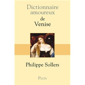 Dictionnaire amoureux de Venise