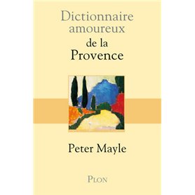 Dictionnaire amoureux de la Provence